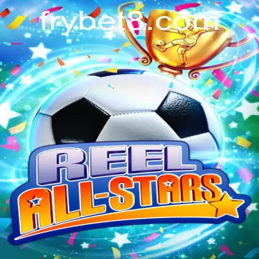 Experience the Excitement of ReelAllStars: A Guide to Frybet's Latest Sensation