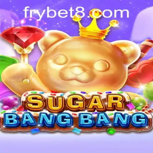 Exploring the Exciting Universe of SUGARBANGBANG and the Innovative Frybet Feature