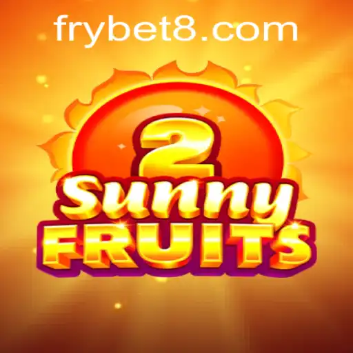 Exploring SunnyFruits2: The World of Fun, Fruits, and Frybet