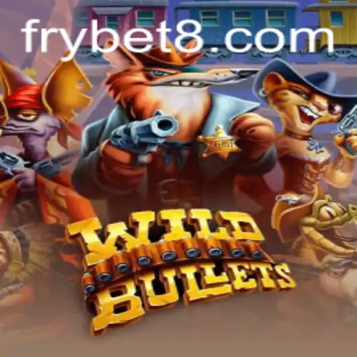 WildBullets: The Thrilling World of Frybet in Gaming